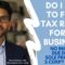 Do I Need to File a Tax Return for My New Business? No Activity or Income? Due Dates?