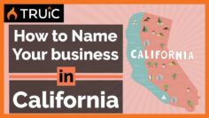 How to Name Your Business in California – 3 Steps to a Great Business Name