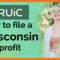 How to start a nonprofit in Wisconsin – 501c3 Organization