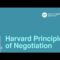 The Harvard Principles of Negotiation